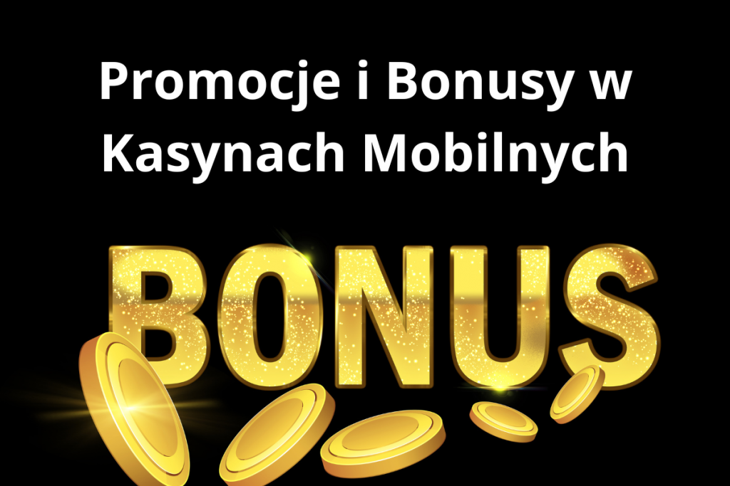 Kasyna Mobilne Bonusy